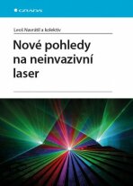 Nové pohledy na neinvazivní laser - Leoš Navrátil