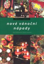 Nové vánoční nápady - Pavla Šmikmátorová, ...