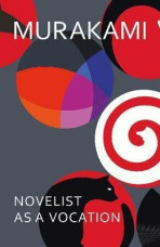 Novelist as a Vocation (Defekt) - Haruki Murakami