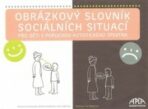 Obrázkový slovník sociálních situací pro děti s poruchou autistického spektra - Monika Knotková, ...