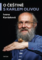 O češtině s Karlem Olivou - Ivana Karásková,Karel Oliva