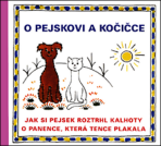 O pejskovi a kočičce - Jak si pejsek roztrhl kalhoty a O panence, která tence plakala - Josef Čapek,Eduard Hofman