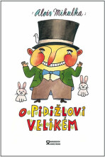 O Pidižlovi Velikém - Alois Mikulka