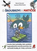 O Šroubkovi a Matičce - Mirek Vostrý,Martin Strouhal