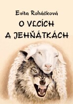 O vlcích a jehňátkách - Evita Roháčková