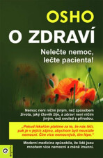 O zdraví - Nelečte nemoc, lečte pacienta! - Osho Rajneesh