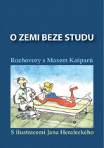 O zemi beze studu - Max Kašparů,Jan Horalecký