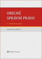 Obecné správní právo - Vladimír Sládeček