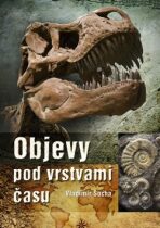 Objevy pod vrstvami času - Vladimír Socha