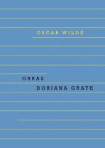 Obraz Doriana Graye - Oscar Wilde