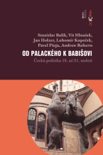 Od Palackého k Babišovi - Stanislav Balík, ...