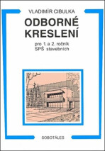 Odborné kreslení pro 1. a 2. ročník SPŠ stavebních - Vladimír Cibulka