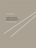 Odpoledne křesťanství (Defekt) - Tomáš Halík