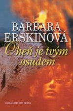 Oheň je tvým osudem - Barbara Erskinová