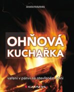 Ohňová kuchařka - Jaroslav Kobylinský