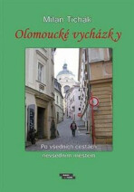 Olomoucké vycházky - Milan Tichák