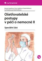 Ošetřovatelské postupy v péči o nemocné II - Petra Sedlářová, ...
