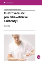 Ošetřovatelství pro zdravotnické asistenty I - Lenka Slezáková