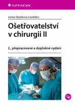 Ošetřovatelství v chirurgii II - Lenka Slezáková, ...