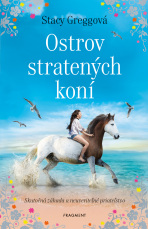 Ostrov stratených koní  - Stacy Gregg