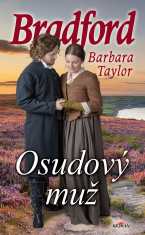 Osudový muž - Barbara Taylor Bradford