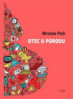 Otec u porodu - Miroslav Pech