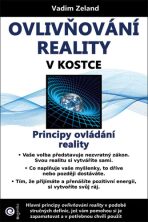 Ovlivňování reality v kostce - Principy ovládání reality - 