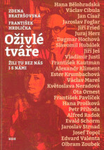 Oživlé tváře - Zdena Bratršovská, ...