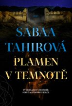 Plamen v temnotě - Sabaa Tahirová