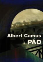 Pád - Albert Camus