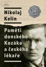 Paměti donského Kozáka a českého lékaře (Defekt) - Nikolaj Kelin