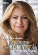 Pani prezidentka Zuzana Čaputová - Petr Čermák, ...