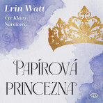 Papírová princezna - Erin Watt