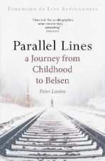 Parallel Lines : A Journey from Childhood to Belsen - 