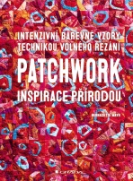 Patchwork inspirace přírodou - Bernadette Mayr