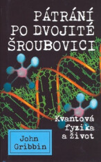 Pátrání po dvojité šroubovici - John Gribbin