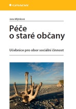 Péče o staré občany - Jana Mlýnková