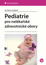 Pediatrie pro nelékařské zdravotnické obory - Jiří Klíma