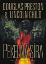 Pekelná síra - Douglas Preston,Lincoln Child