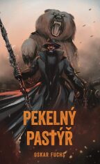 Pekelný pastýř - Oskar Fuchs