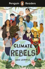 Penguin Readers Level 2: Climate Rebels (ELT Graded Reader) - Ben Lerwill