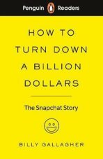 Penguin Readers Level 2: How to Turn Down a Billion Dollars (Defekt) - Billy Gallagher