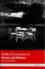 Peníze od Hitlera - Radka Denemarková