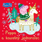 Peppa Pig - Kouzelný jednorožec - kolektiv autorů