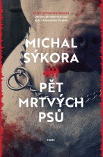 Pět mrtvých psů - Michal Sýkora
