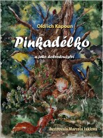 Pinkadélko a jeho dobrodružství - Oldřich Kapoun