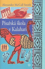 Písařská škola v Kalahari - Alexander McCall Smith