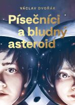 Písečníci a bludný asteroid (2. vydání) - Václav Dvořák