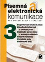 Písemná a elektronická komunikace 3 pro SŠ a veřejnost - Olga Kuldová,Jiří Kroužek
