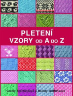 Pletení - Vzory od A do Z - Lesley Stanfieldová, ...